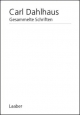 Gesammelte Schriften. Pflichtfortsetzung / Carl Dahlhaus. Gesammelte Schriften: In 10 Bänden und einem Supplementband