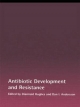 Antibiotic Development and Resistance - Diarmaid Hughes; Dan I. Andersson