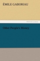 Other People's Money (TREDITION CLASSICS)