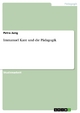 Immanuel Kant und die Pädagogik - Petra Jung