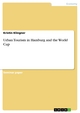 Urban Tourism in Hamburg and the World Cup Kristin Klingner Author