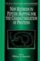 New Methods in Peptide Mapping for the Characterization of Proteins - William S. Hancock