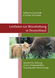 Leitfaden zur Bisonhaltung in Deutschland: Geschichte, Haltung, Zucht, Tiergesundheit, Nutzung und Versicherung
