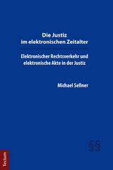 Die Justiz im elektronischen Zeitalter - Michael Sellner