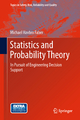 Statistics and Probability Theory: In Pursuit of Engineering Decision Support (Topics in Safety, Risk, Reliability and Quality, 18, Band 18)