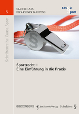 Sportrecht - Eine Einführung in die Praxis - Ulrich Haas, Dirk-Reiner Martens