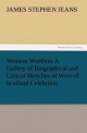 Western Worthies A Gallery of Biographical and Critical Sketches of West of Scotland Celebrities