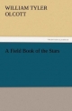 A Field Book of the Stars - William Tyler Olcott