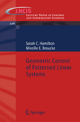 Geometric Control of Patterned Linear Systems - Sarah C. Hamilton, Mireille E. Broucke