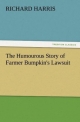 The Humourous Story of Farmer Bumpkin's Lawsuit - Richard Harris