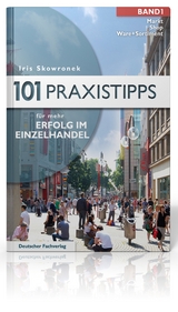 101 Praxistipps für mehr Erfolg im Einzelhandel - Iris Skowronek