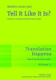 Tell It Like It Is?: Science, society and the ivory tower (Translation Happens, Band 2)