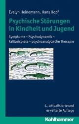 Psychische Störungen in Kindheit und Jugend - Evelyn Heinemann, Hans Hopf