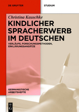 Kindlicher Spracherwerb im Deutschen - Christina Kauschke
