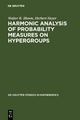 Harmonic Analysis of Probability Measures on Hypergroups Walter R. Bloom Author
