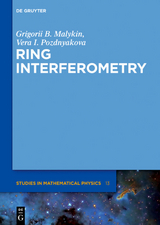 Ring Interferometry - Grigorii B. Malykin, Vera I. Pozdnyakova