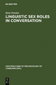 Linguistic Sex Roles in Conversation: Social Variation in the Expression of Tentativeness in English Bent Preisler Author