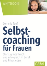 Selbstcoaching für Frauen - Cornelia Topf