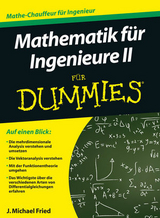 Mathematik für Ingenieure II für Dummies - J. Michael Fried