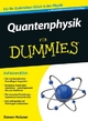 Quantenphysik Für Dummies: Für Ihr Quäntchen Glück in der Physik