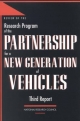 Review of the Research Program of the Partnership for a New Generation of Vehicles - National Research Council;  Division on Engineering and Physical Sciences;  Commission on Engineering and Technical Systems;  Standing Committee to Review the Research Program of the Partnership for a New Generation of Vehicles