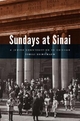 Sundays at Sinai: A Jewish Congregation in Chicago (Historical Studies of Urban America)