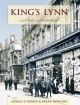 King's Lynn - A History And Celebration - Adrian Parker; Bryan Howling