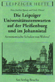 Die Leipziger Universitätssternwarten auf der Pleissenburg und im Johannistal: Astronomische Schulen von Weltruf