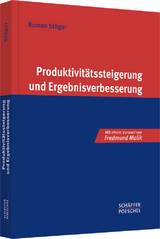 Produktivitätssteigerung und Ergebnisverbesserung - Roman Stöger