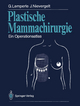 Plastische Mammachirurgie: Ein Operationsatlas (German Edition)
