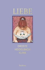 Liebe - Wiglaf Droste, Nikolaus Heidelbach, Vincent Klink