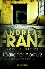 Tödlicher Absturz - Andreas Franz, Daniel Holbe