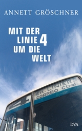 Mit der Linie 4 um die Welt - Annett Gröschner