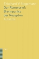 Der Römerbrief: Brennpunkte der Rezeption - Ekkehard W. Stegemann; Peter Wick; Christina Tuor-Kurth