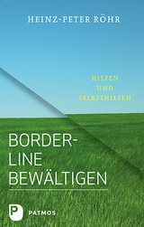 Borderline bewältigen - Röhr, Heinz-Peter