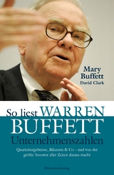 So liest Warren Buffett Unternehmenszahlen - Mary Buffett, David Clark