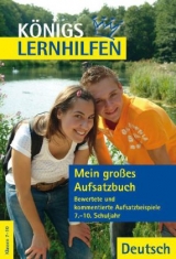 Mein großes Aufsatzbuch - Deutsch 7.-10. Klasse - Friepes, Christine; Richter, Annett