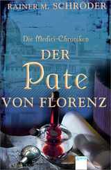 Die Medici-Chroniken, Bd. 2 - Rainer M. Schröder