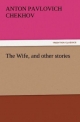 The Wife, and other stories (TREDITION CLASSICS)