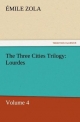 The Three Cities Trilogy: Lourdes: Volume 4 (TREDITION CLASSICS)