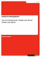 Niccolò Machiavelli - Politik und Moral, Politik und Macht Katharina Rudingsdorfer Author