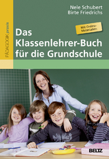 Das Klassenlehrer-Buch für die Grundschule - Nele Schubert, Birte Friedrichs