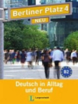 Berliner Platz 4 NEU - Lehr- und Arbeitsbuch 4 mit 2 Audio-CDs - Lutz Rohrmann, Susan Kaufmann, Anna Pilaski, Margret Rodi, Ralf Sonntag, Eva Harst