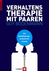 Verhaltenstherapie mit Paaren - Guy Bodenmann