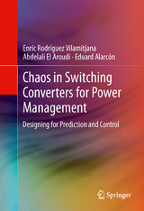 Chaos in Switching Converters for Power Management - Enric Rodríguez Vilamitjana, Abdelali El Aroudi, Eduard Alarcón