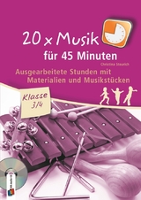 20 x Musik für 45 Minuten – Klasse 3/4 – Band 1 - Christina Steurich