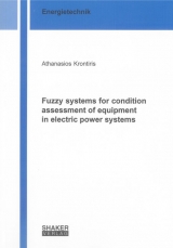 Fuzzy systems for condition assessment of equipment in electric power systems - Athanasios Krontiris