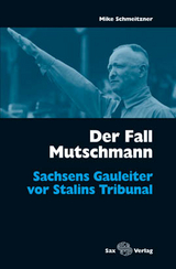 Der Fall Mutschmann - Mike Schmeitzner