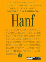 Die Wiederentdeckung der Nutzpflanze Hanf - Jack Herer, Mathias Bröckers