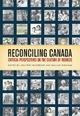 Reconciling Canada - Jennifer Henderson; Pauline Wakeham